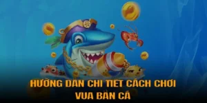 Hướng Dẫn Cách Chơi Vua Bắn Cá Tại 88GO Chi Tiết Nhất